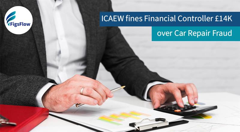ICAEW fines Financial Controller Over Alleged Fraud