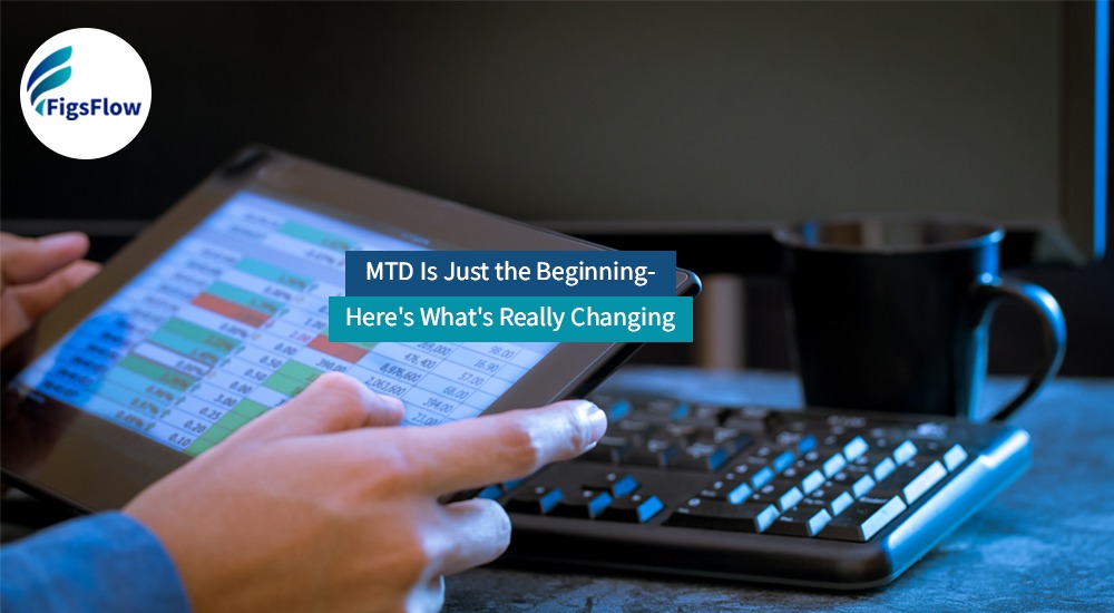 MTD Is More Than Just Compliance. Here's Why!