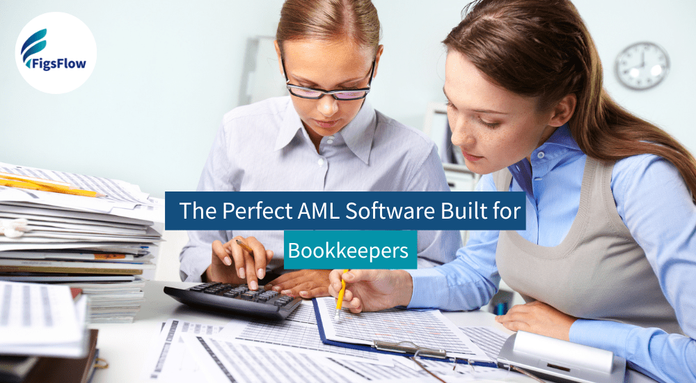 Best AML Software for Bookkeepers: FigsFlow's Complete Compliance Solution 
