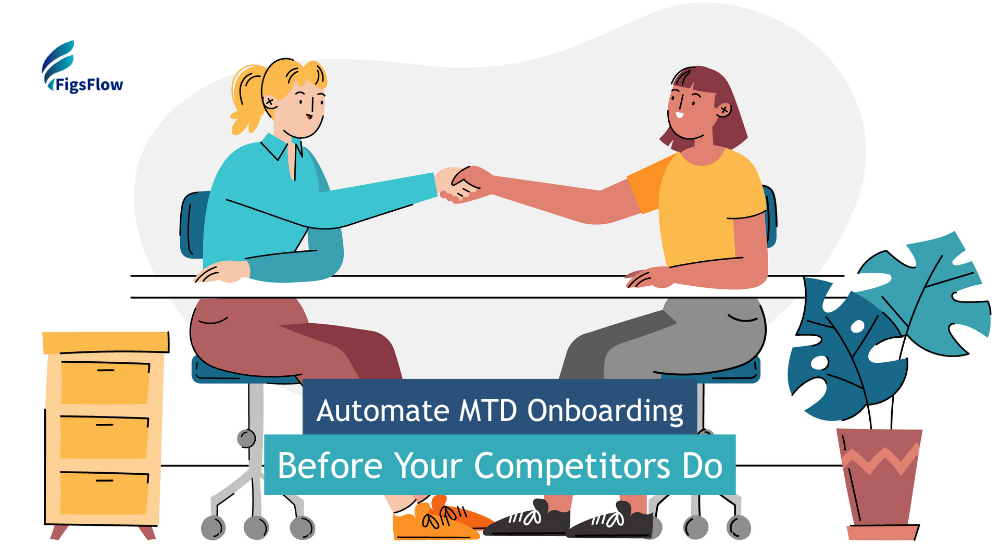 Streamline Your MTD Client Onboarding Journey with FigsFlow