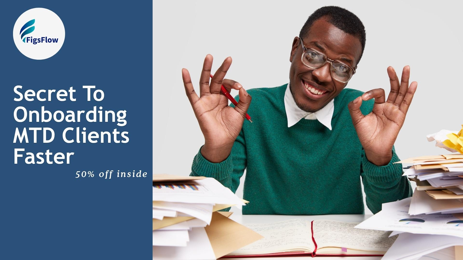 How to Onboard MTD Clients Without Doubling Your Admin
