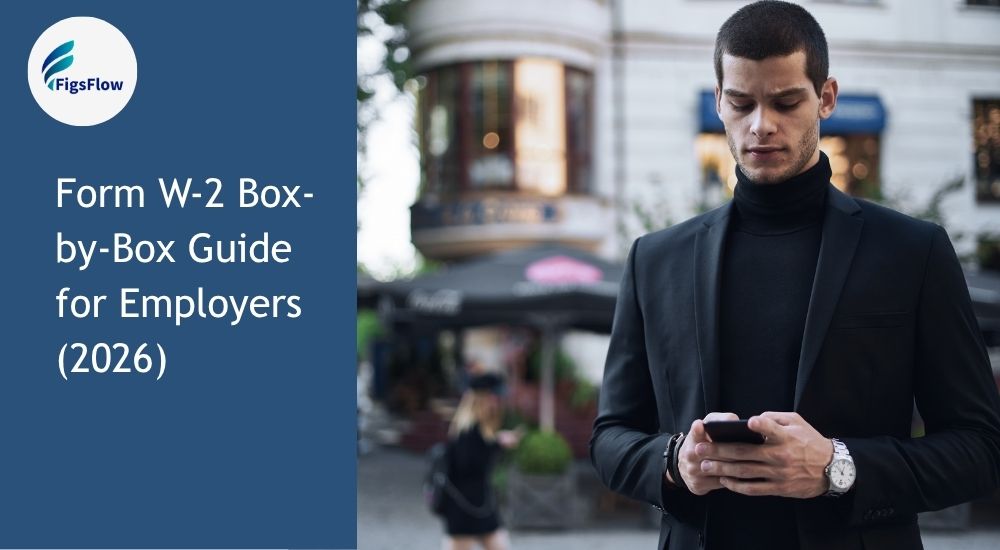 How to Complete Form W-2 (2026) Box-by-Box Instructions for Employers