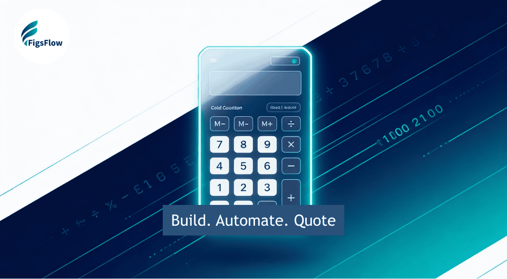 Build Custom Services with Real-Time Pricing Introducing FigsFlow’s Advanced Pricing Calculator