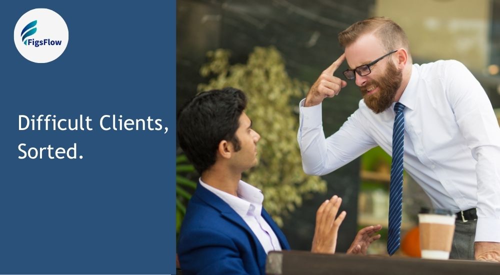 How to Deal With Difficult Clients Without Losing the Relationship